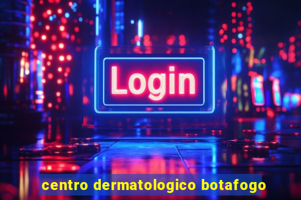 centro dermatologico botafogo